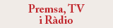 Premsa, TV i ràdio